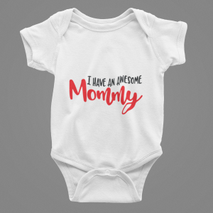 I have an awesome mommy onesie