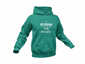 I make/break the rules hoodie