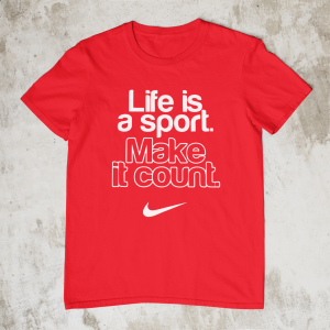 Life is a sport, make it count t-shirt